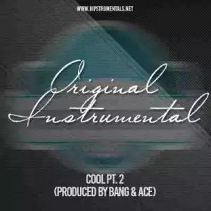 Instrumental: Bang X Ace - Cool Pt. 2
